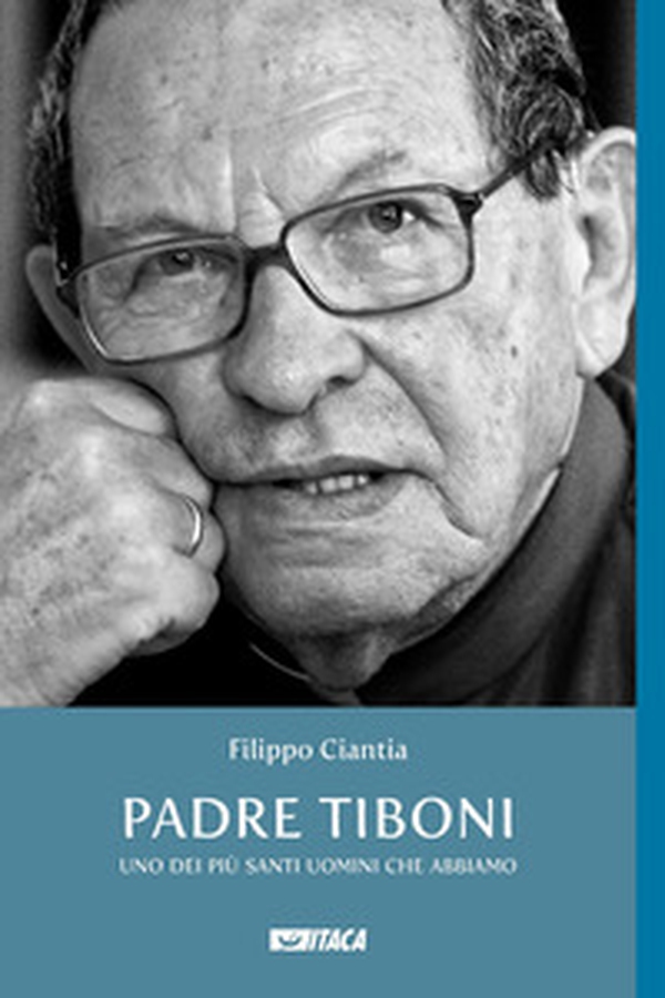 Padre Tiboni. Uno dei più santi uomini che abbiamo - Librerie.coop Padre Tiboni. Uno dei più santi uomini che abbiamo - Librerie.coop