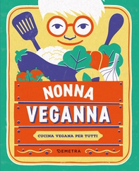 Nonna VegAnna. Cucina vegana per tutti - Librerie.coop