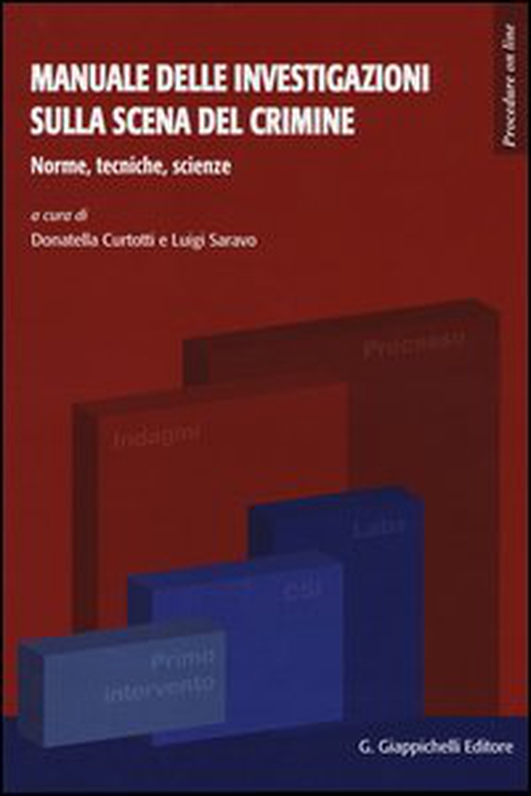 Manuale delle investigazioni sulla scena del crimine. Norme, tecniche, scienze, logica - Librerie.coop Manuale delle investigazioni sulla scena del crimine. Norme, tecniche, scienze, logica - Librerie.coop