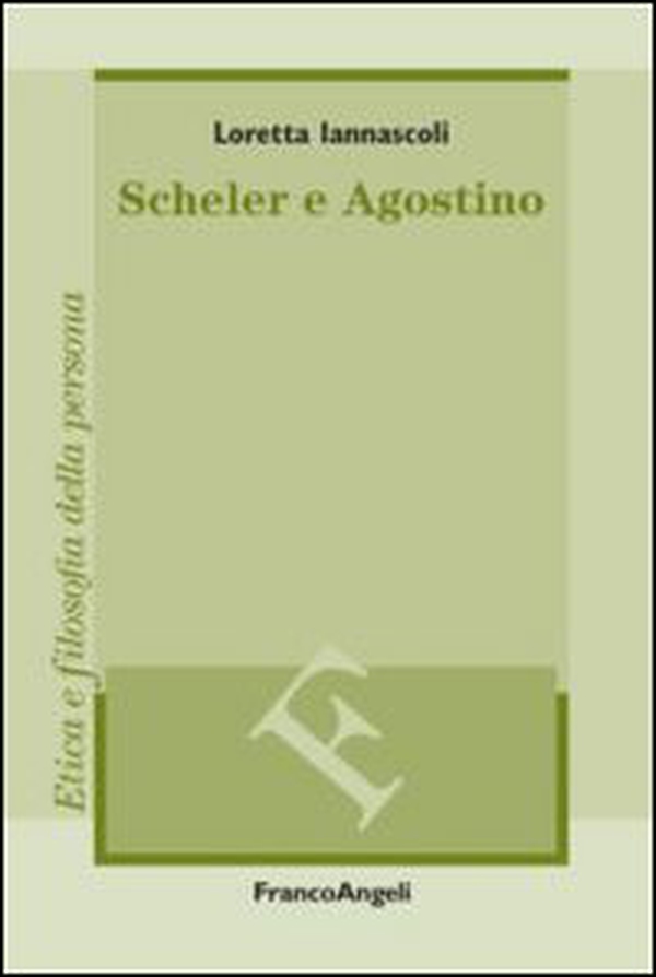 Scheler e Agostino - Librerie.coop Scheler e Agostino - Librerie.coop