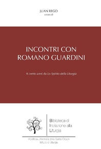 Incontri con Romano Guardini - Librerie.coop Incontri con Romano Guardini - Librerie.coop