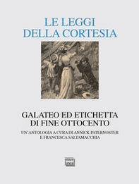Le leggi della cortesia. Galateo ed etichetta di fine Ottocento. Un'antologia - Librerie.coop