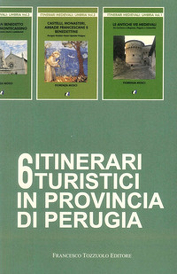 6 itinerari turistici in provincia di Perugia - Librerie.coop 6 itinerari turistici in provincia di Perugia - Librerie.coop