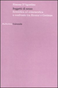 Soggetti di senso. Semiotica ed ermeneutica a confronto tra Ricoeur e Greimas - Librerie.coop Soggetti di senso. Semiotica ed ermeneutica a confronto tra Ricoeur e Greimas - Librerie.coop