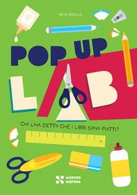 Chi l'ha detto che i libri sono piatti? Pop up lab - Librerie.coop