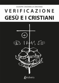 Verificazione. Gesù e i cristiani. Gesù è realmente esistito? - Librerie.coop