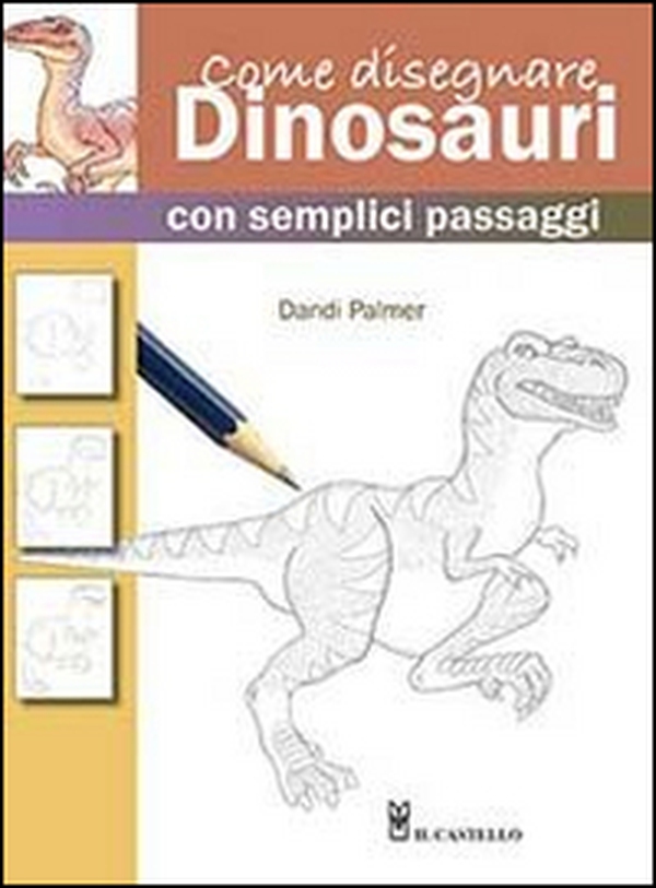 Come disegnare dinosauri con semplici passaggi - Librerie.coop Come disegnare dinosauri con semplici passaggi - Librerie.coop