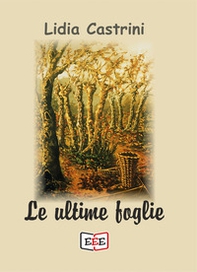 Le ultime foglie - Librerie.coop