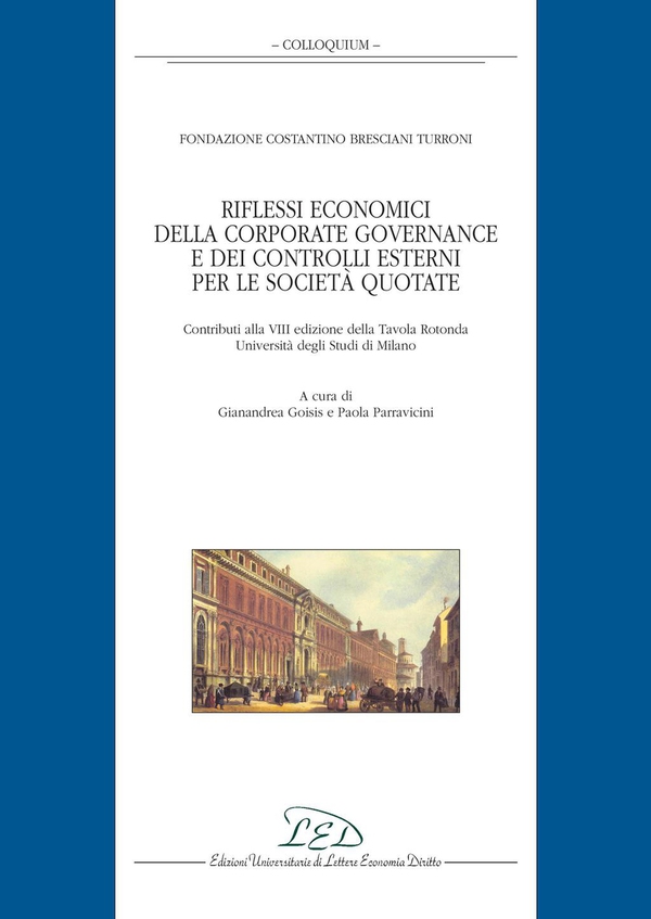 Riflessi economici della Corporate Governance e dei controlli esterni per le società quotate - Librerie.coop Riflessi economici della Corporate Governance e dei controlli esterni per le società quotate - Librerie.coop
