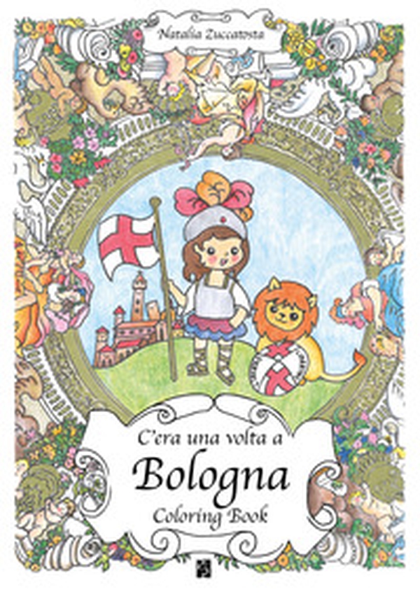 C'era una volta a Bologna. Coloring book - Librerie.coop C'era una volta a Bologna. Coloring book - Librerie.coop