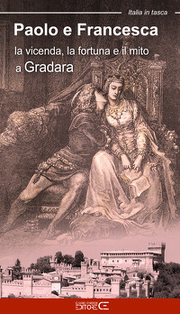 Paolo e Francesca. La vicenda, la fortuna e il mito a Gradara - Librerie.coop Paolo e Francesca. La vicenda, la fortuna e il mito a Gradara - Librerie.coop