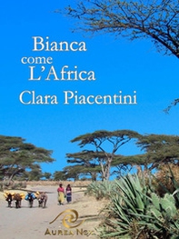 Bianca come l'Africa - Librerie.coop