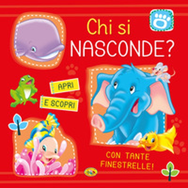 Chi si nasconde? Apri e scopri - Librerie.coop Chi si nasconde? Apri e scopri - Librerie.coop