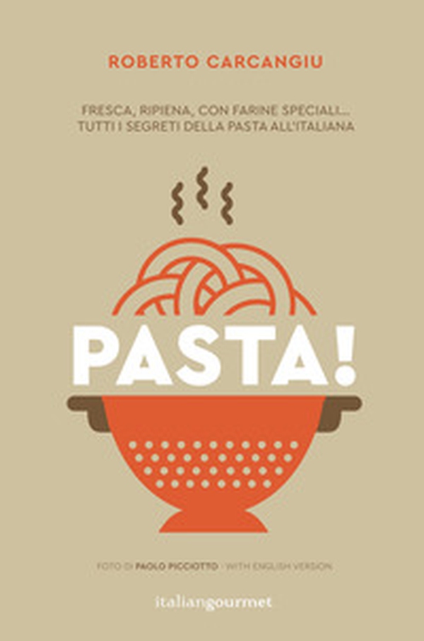 Pasta! Ediz. italiana e inglese - Librerie.coop Pasta! Ediz. italiana e inglese - Librerie.coop