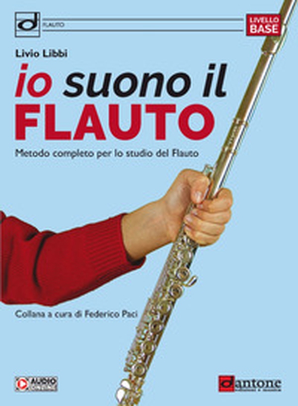 Io suono il flauto. Metodo completo per lo studio del flauto - Librerie.coop Io suono il flauto. Metodo completo per lo studio del flauto - Librerie.coop