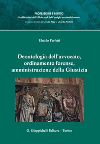 Deontologia dell'avvocato, ordinamento forense, amministrazione della Giustizia - Librerie.coop