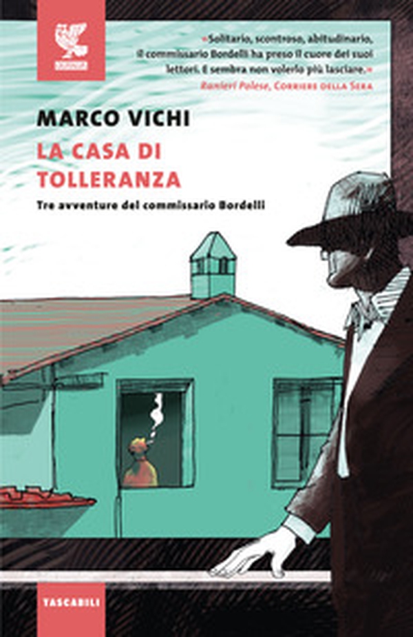 La casa di tolleranza. Tre avventure del commissario Bordelli - Librerie.coop La casa di tolleranza. Tre avventure del commissario Bordelli - Librerie.coop