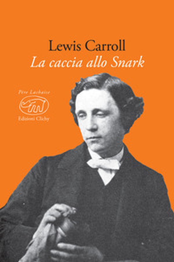 La caccia allo Snark. Testo inglese a fronte - Librerie.coop La caccia allo Snark. Testo inglese a fronte - Librerie.coop