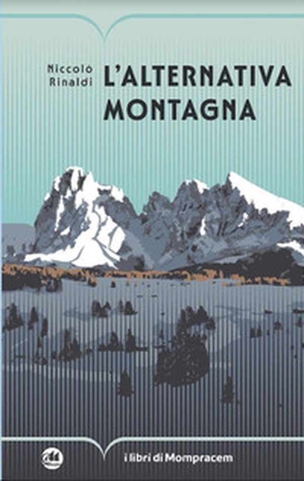 L'alternativa montagna - Librerie.coop L'alternativa montagna - Librerie.coop