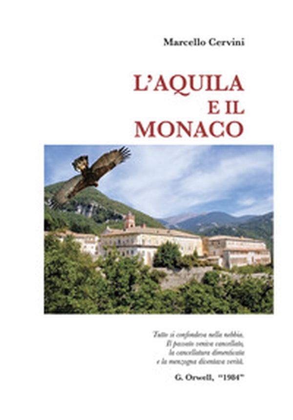 L'aquila e il monaco - Librerie.coop