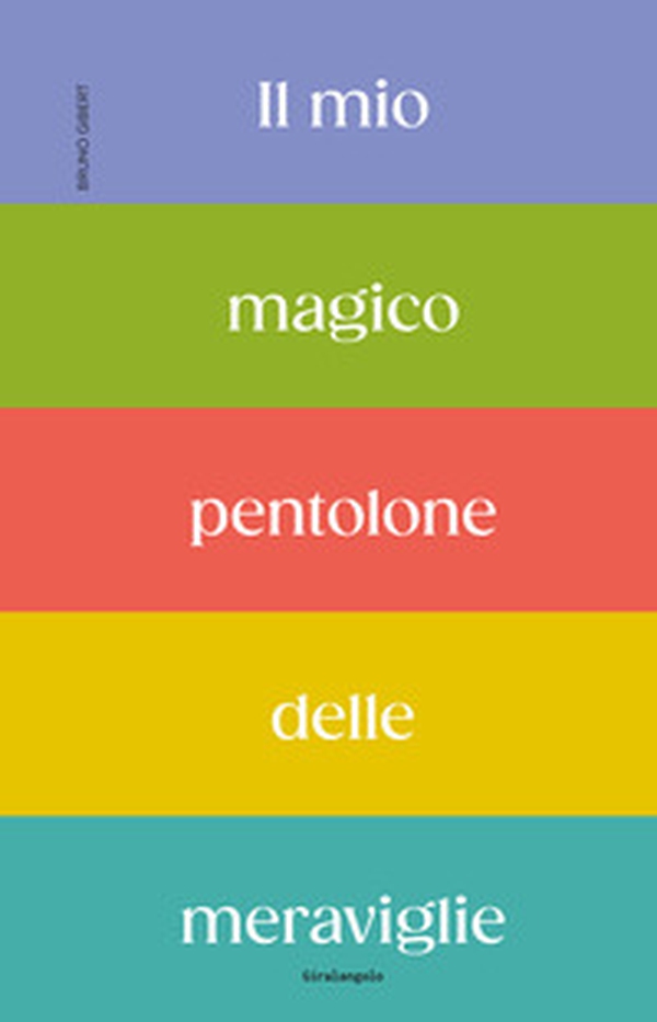 Il mio magico pentolone delle meraviglie - Librerie.coop Il mio magico pentolone delle meraviglie - Librerie.coop