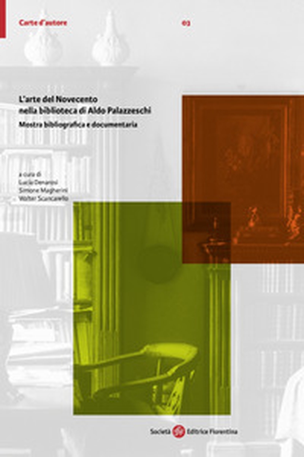 L'arte del Novecento nella biblioteca di Aldo Palazzeschi. Mostra bibliografica e documentaria - Librerie.coop L'arte del Novecento nella biblioteca di Aldo Palazzeschi. Mostra bibliografica e documentaria - Librerie.coop
