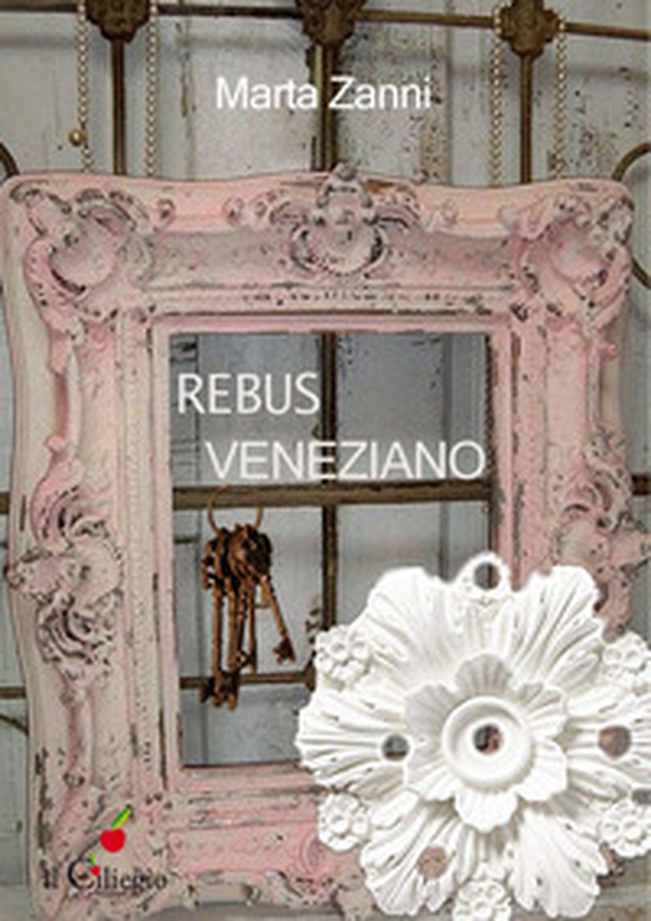 Rebus veneziano. Il segreto di Emma - Librerie.coop Rebus veneziano. Il segreto di Emma - Librerie.coop