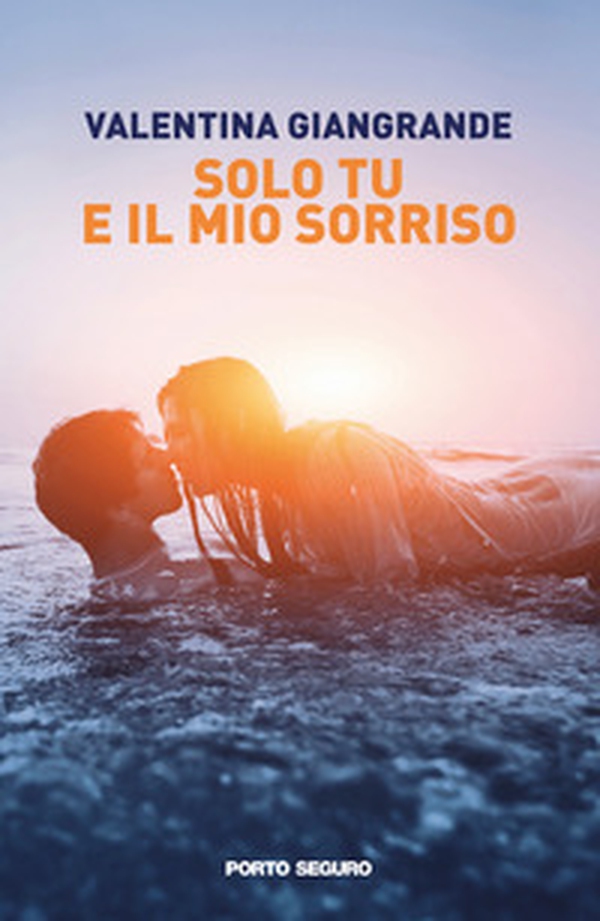 Solo tu e il mio sorriso - Librerie.coop Solo tu e il mio sorriso - Librerie.coop