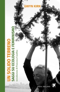 Un solido terreno. Saggi su ecologia e femminismo - Librerie.coop