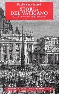 Storia del Vaticano. Dalle origini ai giorni nostri - Librerie.coop