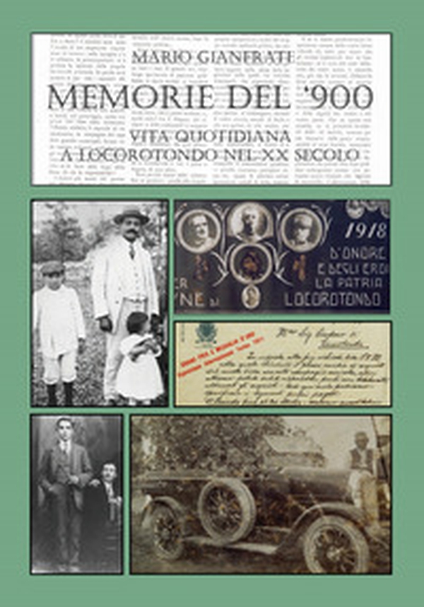Memorie del Novecento. Vita quotidiana a Locorotondo nel XX secolo - Vol. 1 - Librerie.coop Memorie del Novecento. Vita quotidiana a Locorotondo nel XX secolo - Vol. 1 - Librerie.coop