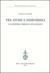 Tra atomi e invisibili. La materia ambigua di Galileo - Librerie.coop