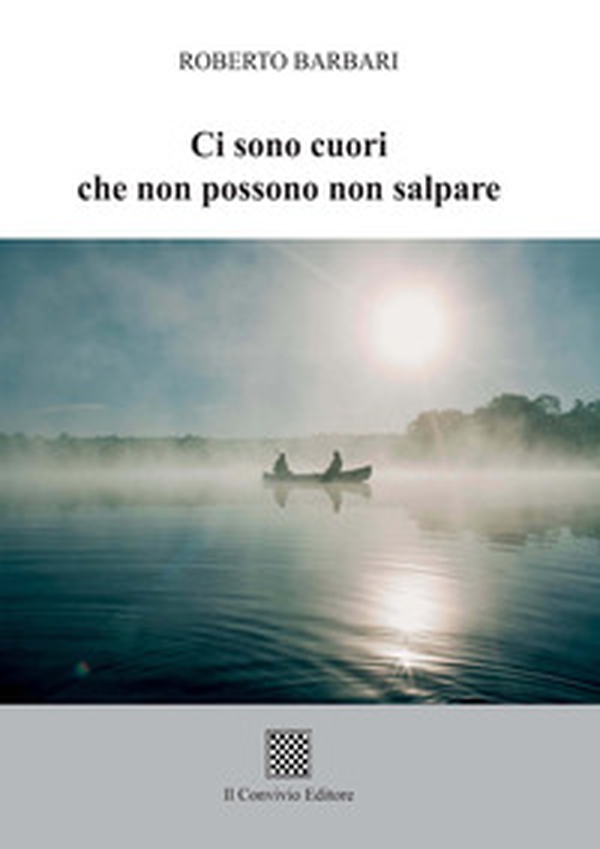 Ci sono cuori che non possono salpare - Librerie.coop Ci sono cuori che non possono salpare - Librerie.coop