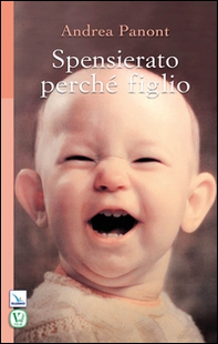 Spensierato perché figlio - Librerie.coop