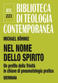 Nel nome dello Spirito. Un profilo della Trinità in chiave di pneumatologia pratica - Librerie.coop Nel nome dello Spirito. Un profilo della Trinità in chiave di pneumatologia pratica - Librerie.coop