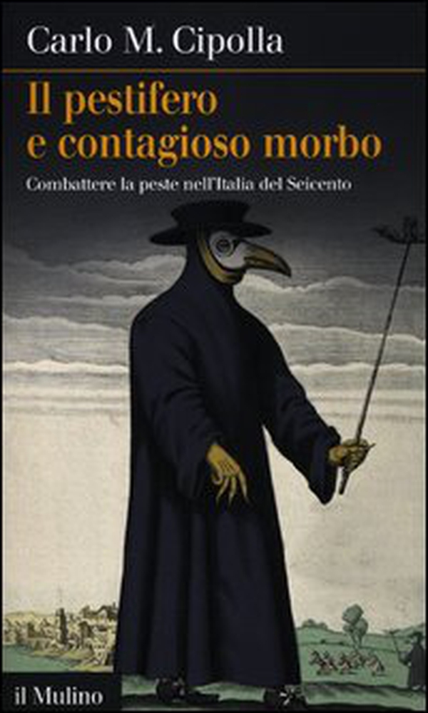 Il pestifero e contagioso morbo. Combattere la peste nell'Italia del Seicento - Librerie.coop Il pestifero e contagioso morbo. Combattere la peste nell'Italia del Seicento - Librerie.coop