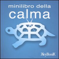 Minilibro della calma - Librerie.coop