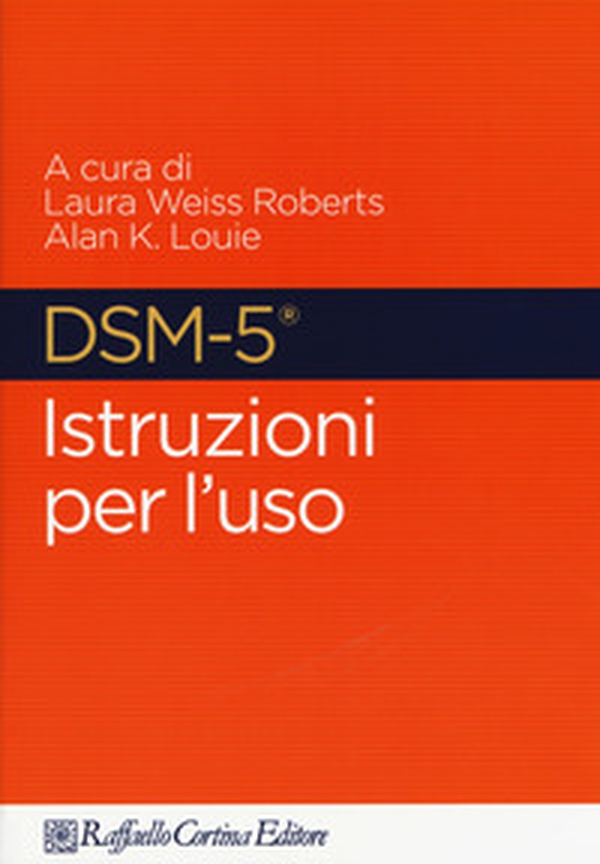 DSM-5. Istruzioni per l'uso - Librerie.coop DSM-5. Istruzioni per l'uso - Librerie.coop