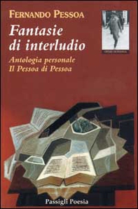 Fantasie di interludio. Antologia personale (1914-1935) - Librerie.coop