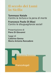 Il secolo dei Lumi in Sicilia. Tommaso Natale «Contro la tortura e la pena di morte». Francesco Paolo Di Blasi «Contro le disuguaglianze sociali» - Librerie.coop