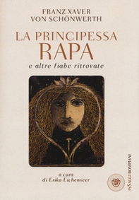 La principessa Rapa e altre fiabe ritrovate - Librerie.coop La principessa Rapa e altre fiabe ritrovate - Librerie.coop