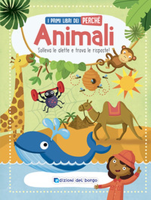 Animali. I primi libri del perché - Librerie.coop Animali. I primi libri del perché - Librerie.coop