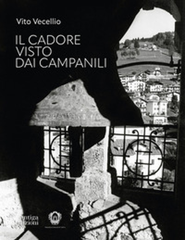 Il Cadore visto dai campanili - Librerie.coop Il Cadore visto dai campanili - Librerie.coop