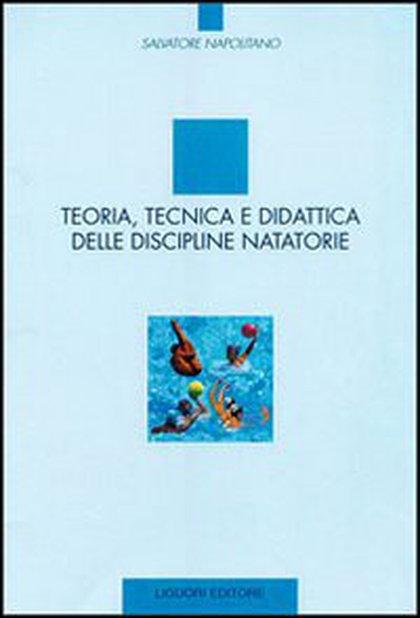 Teoria, tecnica e didattica delle discipline natatorie - Librerie.coop