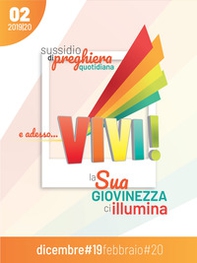 E adesso... vivi! La Sua giovinezza ci illumina. Sussidio di preghiera quotidiana - Librerie.coop