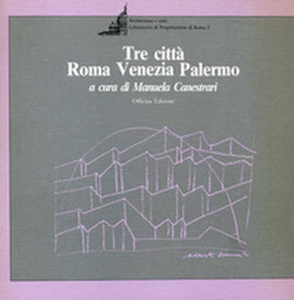 Tre città: Roma, Venezia, Palermo - Librerie.coop Tre città: Roma, Venezia, Palermo - Librerie.coop