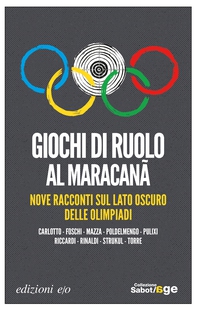Giochi di ruolo al Maracanã. Nove racconti sul lato oscuro delle Olimpiadi - Librerie.coop Giochi di ruolo al Maracanã. Nove racconti sul lato oscuro delle Olimpiadi - Librerie.coop