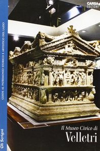 Il Museo Civico di Velletri. Guide al patrimonio storico e artistico del Lazio - Librerie.coop