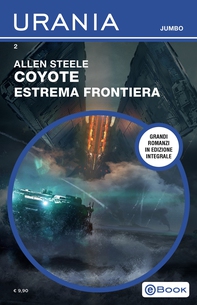 Coyote - Estrema frontiera (Urania Jumbo) - Librerie.coop