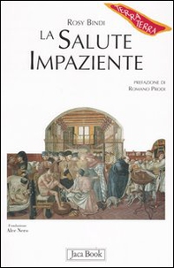 La salute impaziente - Librerie.coop La salute impaziente - Librerie.coop